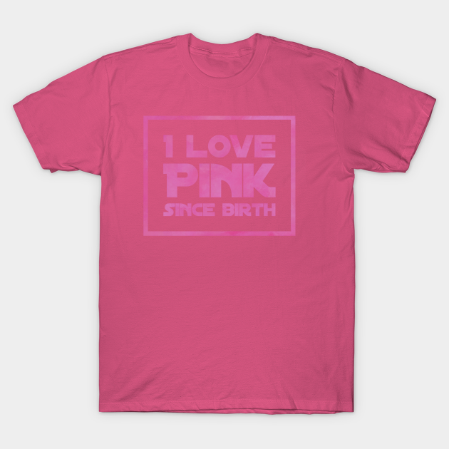 Pink - Pink - T-Shirt | TeePublic